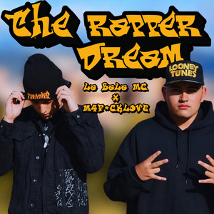 THE RAPPER DREAM by LA BALA MC, M4 F*cklove
