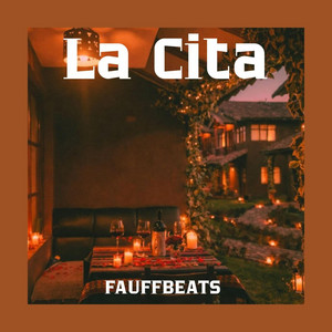 La Cita by FAUFFBEATS