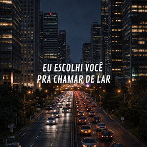 Eu Escolhi Você Pra Chamar de Lar by FERNANDO JUNIOR