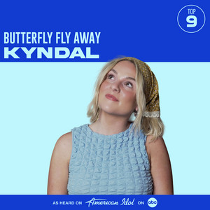 Kyndal — Butterfly Fly Away (from American Idol) (2026)