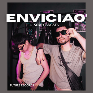 Enviciao' by SomeGangsta