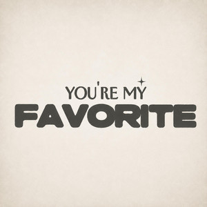You're My Favorite by Music Plays Official