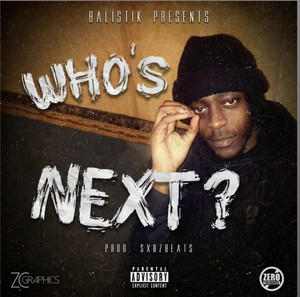 Who's Next by Balistik