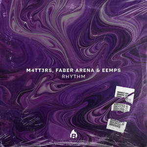 Rhythm by M4TT3RS, Faber Arena, EEMPS