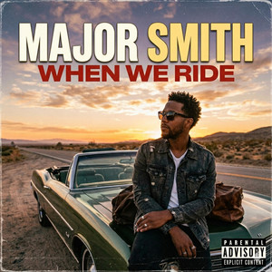 When We Ride by Major Smith