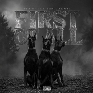 Holy Ten - First Of All (feat. Suhn & TrapDee)