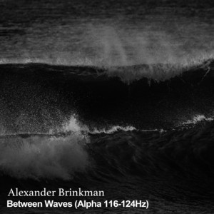 Between Waves (Alpha 116-124Hz) by Alexander Brinkman