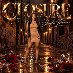Closure by Shayla Monae