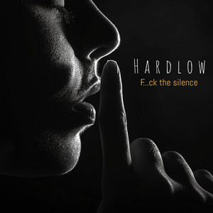F...ck the silence by Hardlow