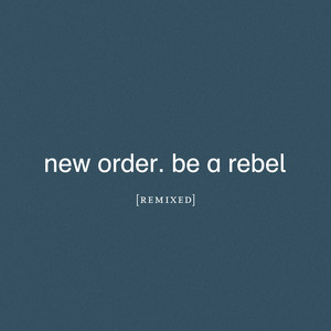 Be a Rebel - Arthur Baker Remix