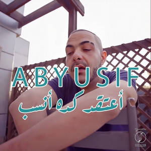 Abyusif - A3taked Keda Ansab