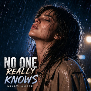 No one really knows by MiyaVi Amore