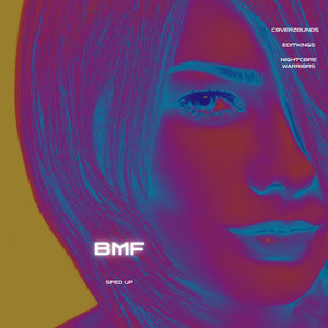 EDITKINGS, CoverZounds & Nightcore Warriors - BMF (Sped Up)