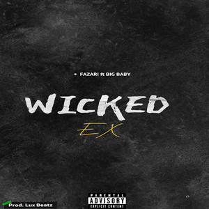 Fazari - Wicked Ex (feat. Big Baby)