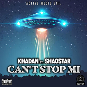 Can't Stop Mi by Khadan, Shaqstar
