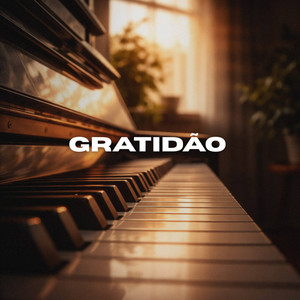 Gratidão - Piano Instrumental Worship by Júnior Coelho, Yeshua Worship