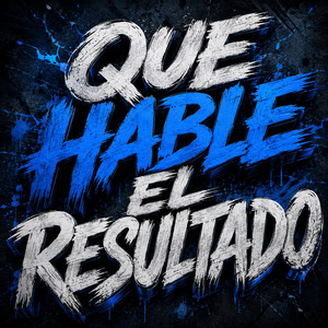 QUE HABLE EL RESULTADO by VECTOR RAP