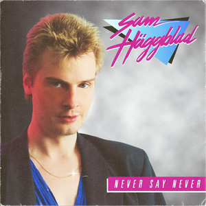 Sam Häggblad & Johanna Liljegren - Never Say Never