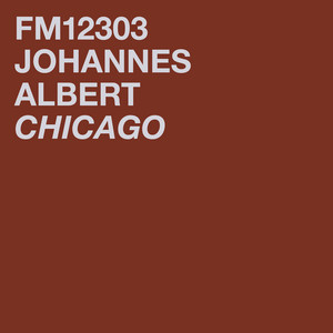Johannes Albert — Chicago (2026)