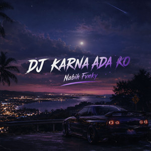 DJ KARNA ADA KO by Nabih Fvnky