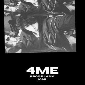 4ME by Kaii, Prod.blank