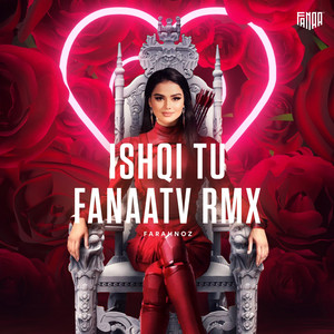 Ishqi Tu FanaaTV RMX by Fanaatv