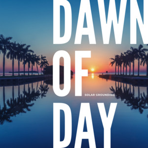 Solar Grounding by Dawn of Day