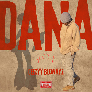 DANA (craze) by CEEZYYBLOWAYZ