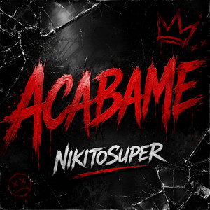 ACABAME by NIKITOSUPER