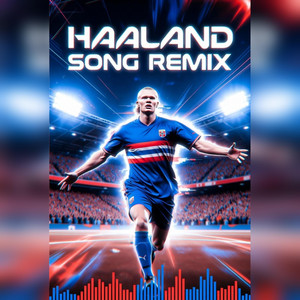 Haaland Song - Remix by Dj TrNd