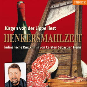 Henkersmahlzeit (Kulinarische Kurzkrimis)