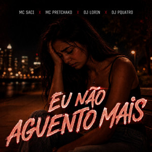 Eu Não Aguento Mais