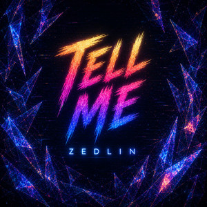 Tell Me by Zedlin