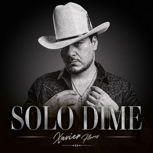 Solo Dime by Xavier Flores
