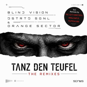 Tanz Den Teufel - The Left Hand Path Remix by Blind Vision, DSTRTD SGNL, Orange Sector, The Left Hand Path