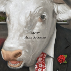 Mere Anarchy - Edit by Moby