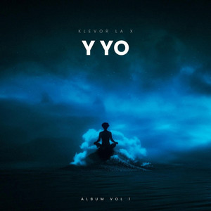 Y YO by Klevor la x