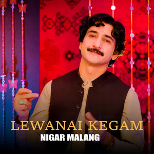 Nigar Malang - Lewanai Kegam
