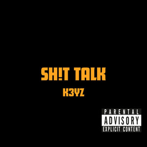 Sh!T Talk by K3YZ