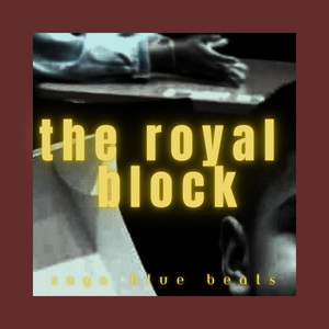 the royal block by Zaga Blue Beats