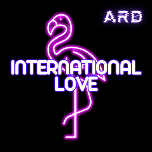 ARD - INTERNATIONAL LOVE