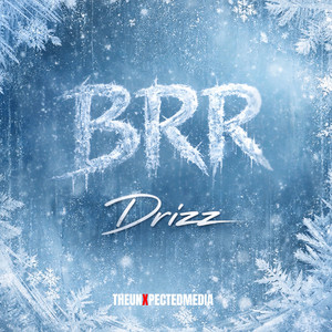 Brr by Drizz, The UnXpected Media
