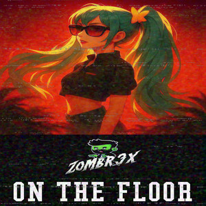 ON THE FLOOR - FUNK REMIX by Zombr3x, Pho3nixmane
