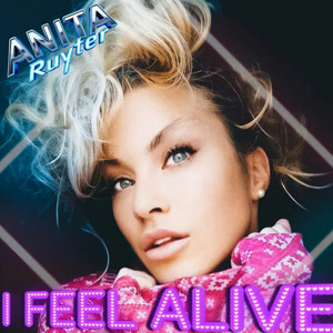 I Feel Alive by Anita Ruyter