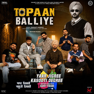 Topaan Balliye (From "Yaar Jigree Kasooti Degree")