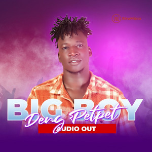 Deng petpet - Big boy