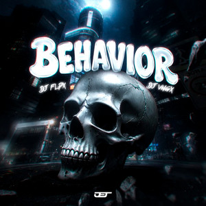 DJ FLPX & DJ VNGX - BEHAVIOR