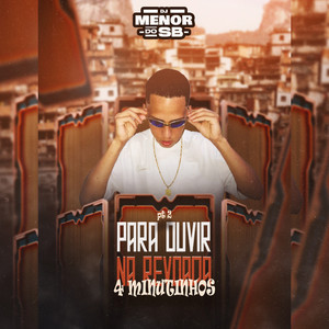 Dj menor do sb - 4 Minutinhos Para Ouvir na Revoada pt. 2