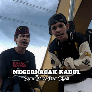Negeri Acak Kadul (feat. TBag)