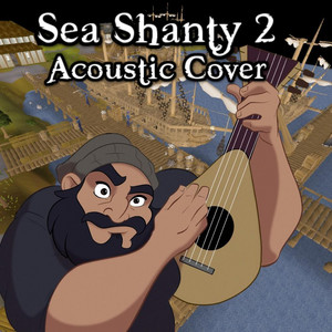 Sea Shanty 2 - Acoustic Version by Jay the Bard